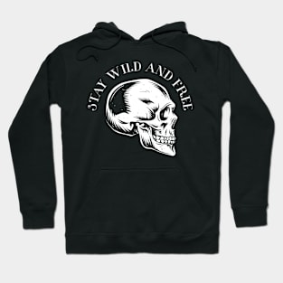 stay wild and free Hoodie